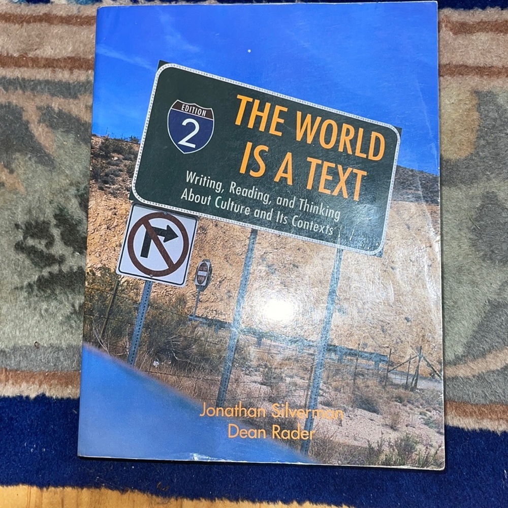 The World Is a Text : The Writing, Reading, and Thinking about Culture